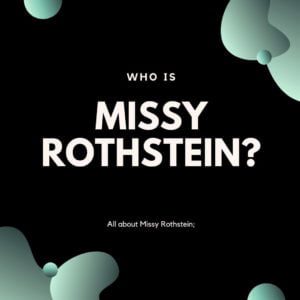 Missy Rothstein wiki