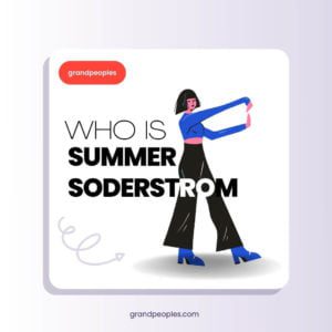 Summer Soderstrom Age, Height, Boyfriend, Wiki, Biography, and More