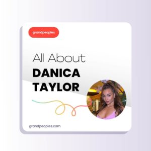 Danica Taylor Age, Height, Wiki, Biography, and More