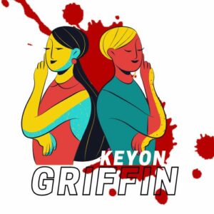 Keyona Griffin Wiki: Uncovering the Mystery Behind Keyona Griffin’s Murder
