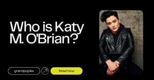 What is Katy M. O’Brian Gender? Wiki & Biography