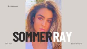 Sommer Ray Age, Height, Net Worth, Biography, Wiki, and More