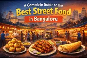 A Complete Guide to the Best Street Food in Bangalore