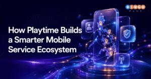 How Playtime Builds a Smarter Mobile Service Ecosystem